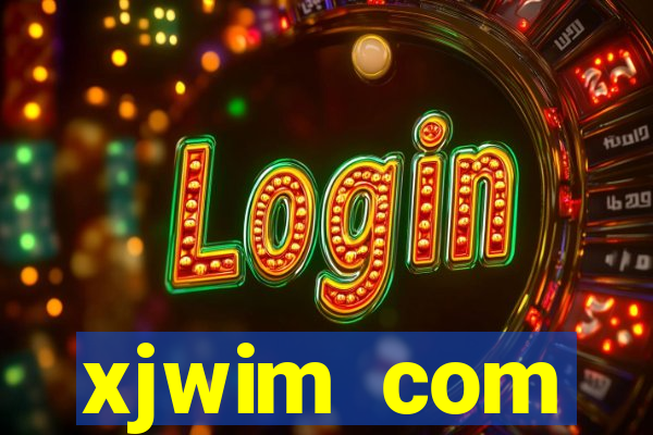 xjwim com plataforma login